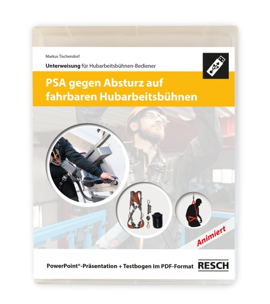 PSA - Unterweisung: Persönliche Schutzausrüstung gegen Absturz auf fahrbaren Hubarbeitsbühnen – Schulungsmaterial für Bediener | Resch-Verlag